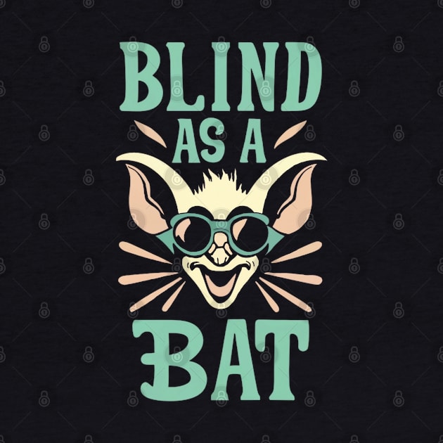 Blind As a Bat by CBV